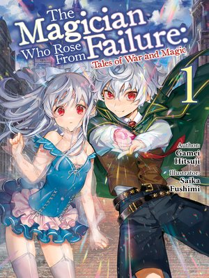 cover image of The Magician Who Rose From Failure, Volume 1
